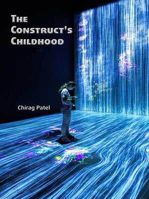 cover image of The Construct's Childhood (2048-2059)
